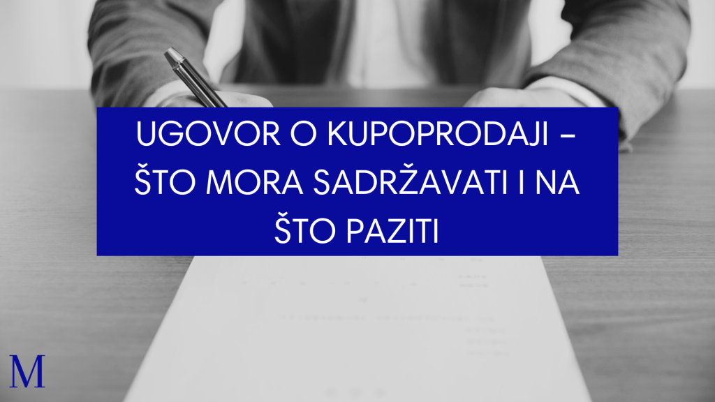 Ugovor o kupoprodaji - sto mora sadrzavati i na sto paziti