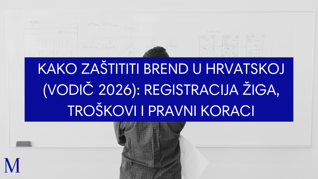 Kako zaštititi brend u Hrvatskoj (vodič 2026): zaštita žiga