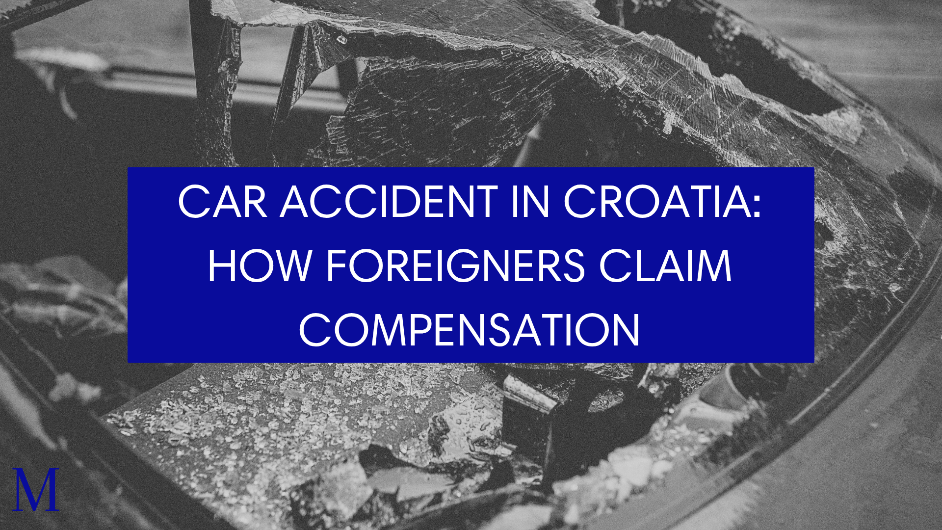 Car Accident In Croatia: How Foreigners Claim Compensation