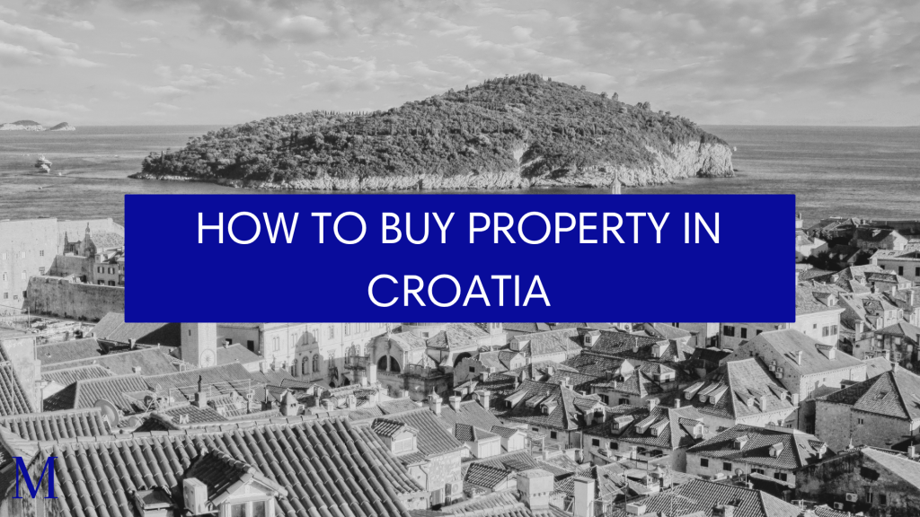 How to buy property in Croatia